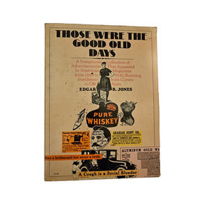Historical "THOSE Were the Days" Book of Vintage Advertisements 1880-1930